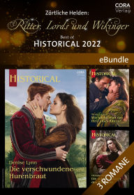 Title: Zärtliche Helden: Ritter, Lords und Wikinger - Best of Historical 2022, Author: Denise Lynn