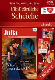 Title: Zum 50-Jahre-Jubiläum: 5 zärtliche Scheiche, Author: Trish Morey
