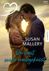 Title: Du hast mich wachgeküsst, Author: Susan Mallery