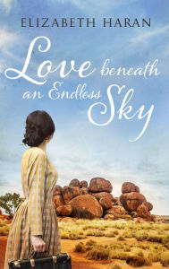 Title: Love beneath an Endless Sky, Author: Elizabeth Haran