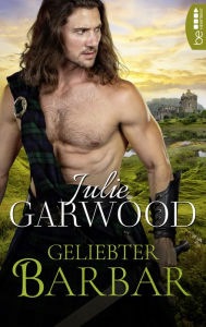 Title: Geliebter Barbar: Historical Romance, Author: Julie Garwood