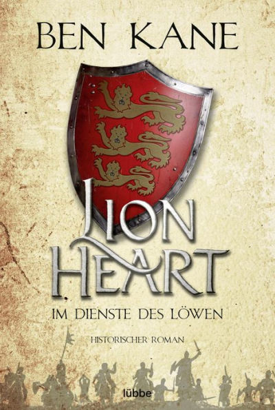 Lionheart - Im Dienste des Löwen: Historischer Roman