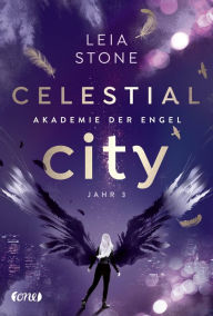 Title: Celestial City - Akademie der Engel: Jahr 3, Author: Leia Stone