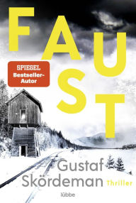 Title: Faust: Thriller, Author: Gustaf Skördeman