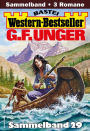 G. F. Unger Western-Bestseller Sammelband 29: 3 Western in einem Band