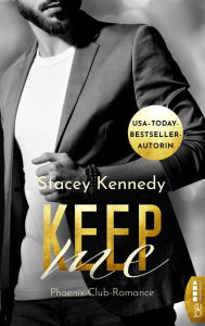 Title: Keep Me, Author: Stacey Kennedy