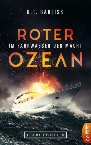 Roter Ozean - Im Fahrwasser der Macht: Alex-Martin-Thriller