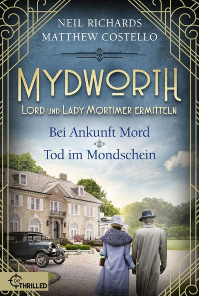 Mydworth - Bei Ankunft Mord & Tod im Mondschein: Lord und Lady Mortimer ermitteln