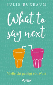 Title: What to say next, Author: Julie Buxbaum