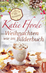 Title: Weihnachten wie im Bilderbuch, Author: Katie Fforde