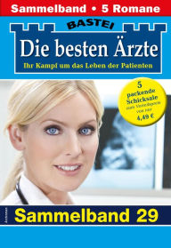Title: Die besten Ärzte - Sammelband 29: 5 Arztromane in einem Band, Author: Katrin Kastell