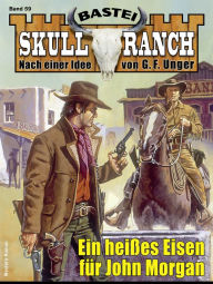 Title: Skull-Ranch 59: Ein heißes Eisen für John Morgan, Author: Frank Callahan