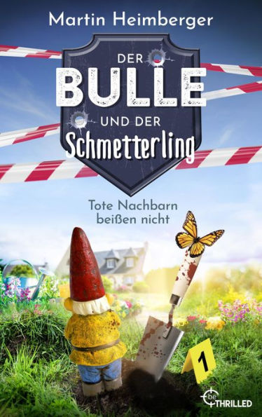 Der Bulle und der Schmetterling - Tote Nachbarn beißen nicht: Krimi - Folge 1