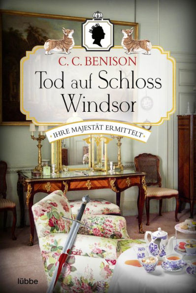 Tod auf Schloss Windsor: Ihre Majestät ermittelt. Kriminalroman