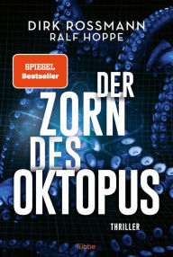 Title: Der Zorn des Oktopus: Roman, Author: Dirk Rossmann