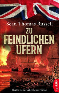 Title: Zu feindlichen Ufern: Roman, Author: Sean Thomas Russell