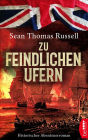 Zu feindlichen Ufern: Roman