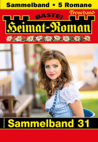 Title: Heimat-Roman Treueband 31: 5 Romane in einem Band, Author: Sissi Merz