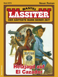 Title: Lassiter 2578: Hetzjagd auf El Cazador, Author: Jack Slade