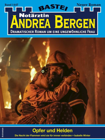 Notärztin Andrea Bergen 1447: Opfer und Helden