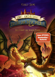 Title: Die geheime Drachenschule - Der Kampf um Sieben Feuer: Band 7, Author: Emily Skye