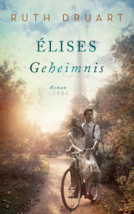 Title: Élises Geheimnis: Roman, Author: Ruth Druart