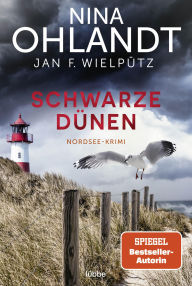 Title: Schwarze Dünen: Nordsee-Krimi, Author: Nina Ohlandt