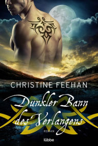 Title: Dunkler Bann des Verlangens: Roman, Author: Christine Feehan