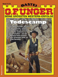 Title: G. F. Unger 2172: Todescamp, Author: G. F. Unger