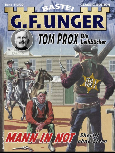 G. F. Unger Tom Prox & Pete 30: Mann in Not. Sheriff ohne Stern