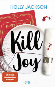 Title: Kill Joy: Prequel zum Young-Adult-Booktok-Erfolg A Good Girl's Guide to Murder - deutsche Ausgabe, Author: Holly Jackson