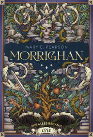 Title: Morrighan - Wie alles begann: Prequel zu den Chroniken der Verbliebenen - poetisch und berührend, Author: Mary E. Pearson