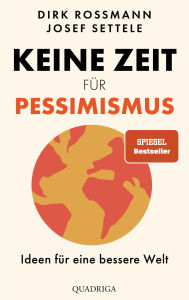 Title: Keine Zeit für Pessimismus: Ideen für eine bessere Welt. Großartig! Zeit zum Lesen, Staunen und Handeln. Dr. Eckart von Hirschhausen, Author: Dirk Rossmann