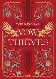 Title: Vow of Thieves: Romantisches Finale der Fantasy-Dilogie. Chroniken der Hoffnung 2, Author: Mary E. Pearson