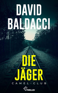 Title: Die Jäger, Author: David Baldacci