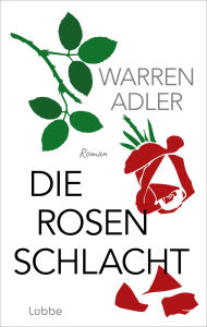 Title: Die Rosenschlacht: Roman Das Buch zum Film mit Olivia Colman und Benedict Cumberbatch, Author: Warren Adler