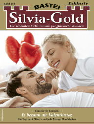 Title: Silvia-Gold 258: Es begann am Valentinstag, Author: Carolin von Campen