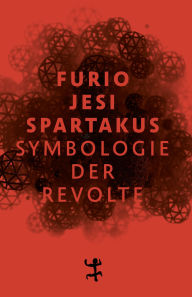 Title: Spartakus: Symbologie der Revolte, Author: Furio Jesi