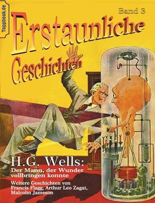 Der Mann, der Wunder vollbringen konnte: und Der Maschinenmensch von Ardathia / Der Todesstaub / Der Gesandte der Aliens