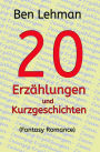 20 Erzählungen und Kurzgeschichten: (Fantasy Romance)