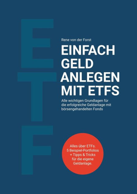 Einfach Geld Anlegen Mit ETFs: Alle Wichtigen Grundlagen Für Die ...