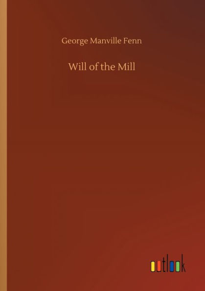 Will of the Mill