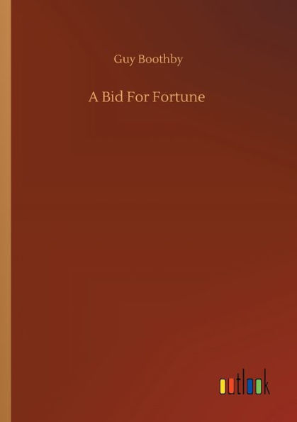 A Bid For Fortune