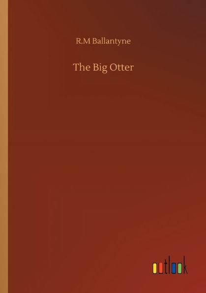 The Big Otter
