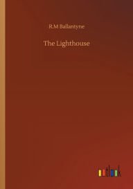Title: The Lighthouse, Author: R.M Ballantyne