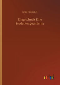 Title: Eingeschneit Eine Studentengeschichte, Author: Emil Frommel