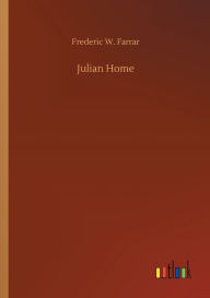 Title: Julian Home, Author: Frederic W. Farrar