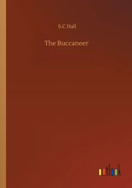 Title: The Buccaneer, Author: S.C Hall