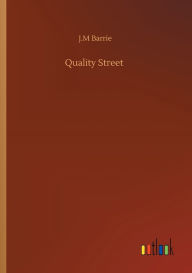 Title: Quality Street, Author: J.M Barrie