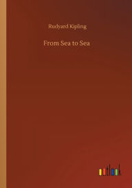 Title: From Sea to Sea, Author: Rudyard Kipling